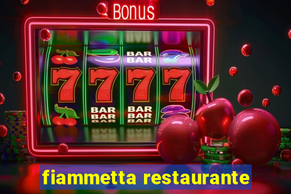 fiammetta restaurante